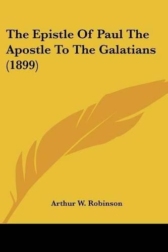 The Epistle of Paul the Apostle to the Galatians (1899)