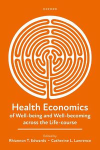 Cover image for Health Economics of Well-being and Well-becoming across the Life-course