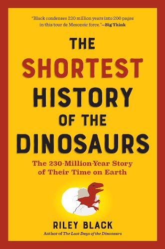 Cover image for The Shortest History of the Dinosaurs