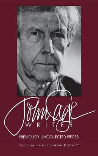 Cover image for John Cage: Writer: Previously Uncollected Pieces