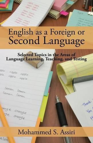 Cover image for English as a Foreign or Second Language: Selected Topics in the Areas of Language Learning, Teaching, and Testing