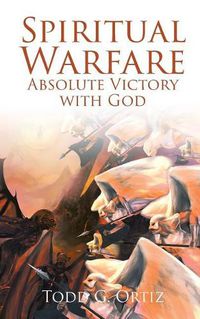 Cover image for Spiritual Warfare: Absolute Victory with God