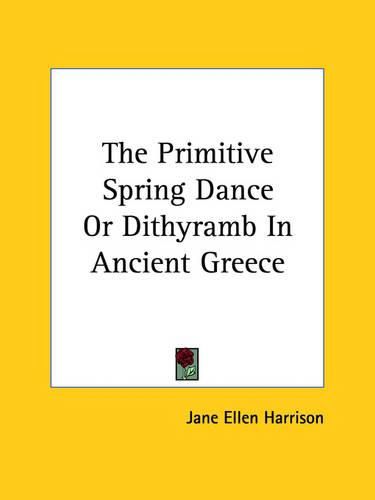 The Primitive Spring Dance Or Dithyramb In Ancient Greece