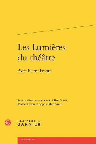 Cover image for Les Lumieres Du Theatre: Avec Pierre Frantz