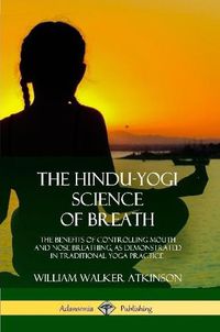 Cover image for The Hindu-Yogi Science of Breath