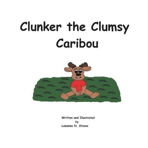 Cover image for Clunker the Clumsy Caribou