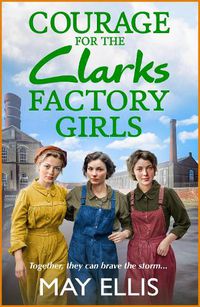 Cover image for Courage for the Clarks Factory Girls