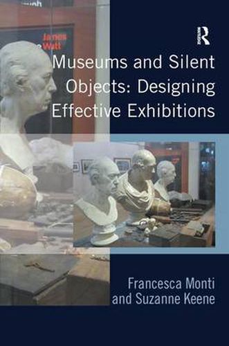 Cover image for Museums and Silent Objects: Designing Effective Exhibitions