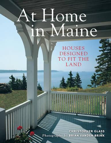 Cover image for At Home in Maine: Houses Designed to Fit the Land