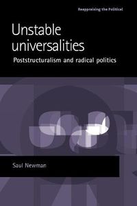 Cover image for Unstable Universalities: Poststructuralism and Radical Politics