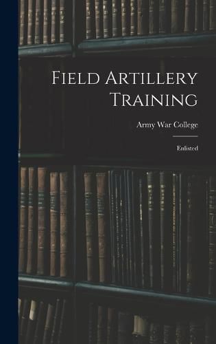 Cover image for Field Artillery Training