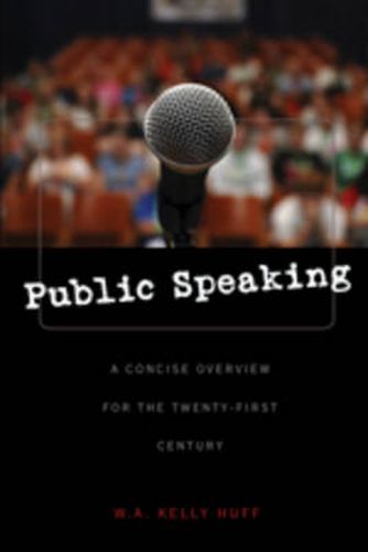 Cover image for Public Speaking: A Concise Overview for the Twenty-first Century