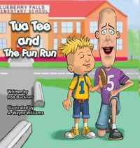 Cover image for Tua Tee and The Fun Run