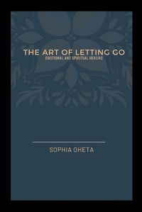 Cover image for The Art of Letting Go