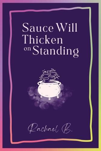 Cover image for Sauce Will Thicken on Standing