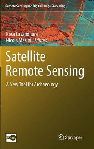 Cover image for Satellite Remote Sensing: A New Tool for Archaeology