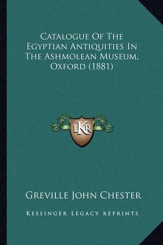 Catalogue of the Egyptian Antiquities in the Ashmolean Museum, Oxford (1881)