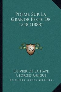 Cover image for Poeme Sur La Grande Peste de 1348 (1888)