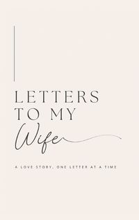 Cover image for Letters to My Wife