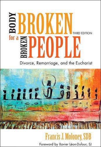 A Body Broken for a Broken People: Divorce, Remarriage, and the Eucharist