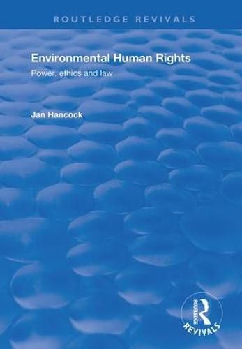 Cover image for Environmental Human Rights: Power, ethics and law