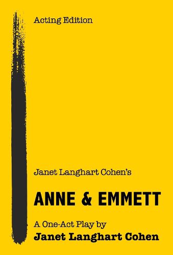 Cover image for Janet Langhart Cohen's Anne & Emmett: A One-Act Play