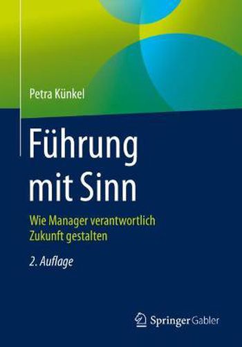 Fuhrung Mit Sinn: Wie Manager Verantwortlich Zukunft Gestalten