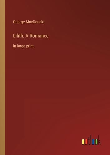 Cover image for Lilith; A Romance