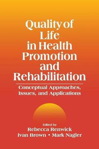 Cover image for Quality of Life in Health Promotion and Rehabilitation: Conceptual Approaches, Issues, and Applications