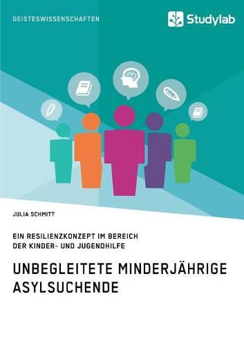 Cover image for Unbegleitete minderjahrige Asylsuchende. Ein Resilienzkonzept im Bereich der Kinder- und Jugendhilfe