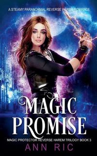 Cover image for Magic Promise - A Steamy Paranormal Reverse Harem Romance