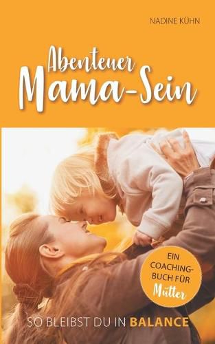 Cover image for Abenteuer Mama-Sein