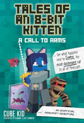 Cover image for Tales of an 8-Bit Kitten: A Call to Arms: An Unofficial Minecraft Adventure