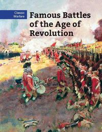 Cover image for Famous Battles of the Age of Revolution