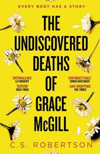 Cover image for The Undiscovered Deaths of Grace McGill: The must-read, incredible voice-driven mystery thriller