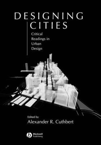 Cover image for Designing Cities: Critical Readings in Urban Design