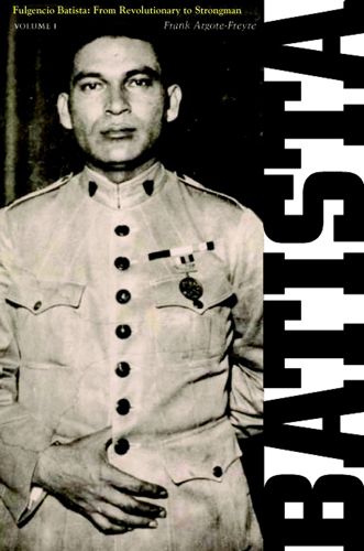 Cover image for Fulgencio Batista v. 1: The Making of a Dictator