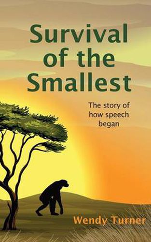 Cover image for Survival of the Smallest: The Story of How Speech Began