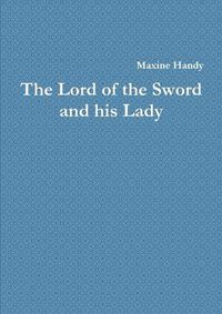 Cover image for The Lord of the Sword and his Lady