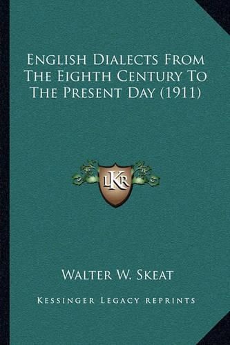 English Dialects from the Eighth Century to the Present Day (1911)