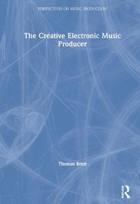 Cover image for The Creative Electronic Music Producer