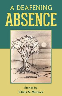 Cover image for A Deafening Absence