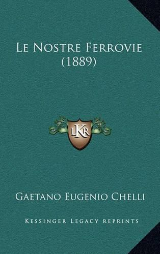 Cover image for Le Nostre Ferrovie (1889)