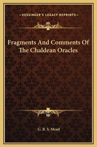 Cover image for Fragments and Comments of the Chaldean Oracles