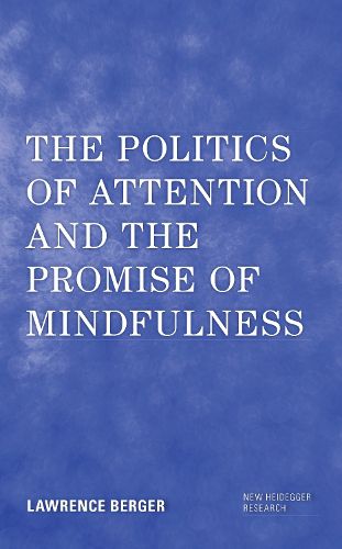 Cover image for The Politics of Attention and the Promise of Mindfulness