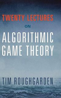 Cover image for Twenty Lectures on Algorithmic Game Theory