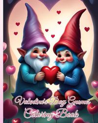 Cover image for Valentine's Day Gnomes Coloring Book