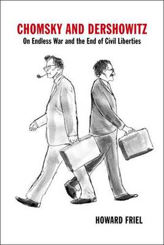 Cover image for Chomsky and Dershowitz: On Endless War and the End of Civil Liberties