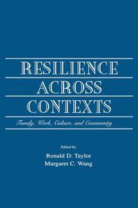 Cover image for Resilience Across Contexts: Family, Work, Culture, and Community