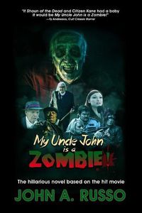 Cover image for My Uncle John Is a Zombie!: The Hilarious Novel Based on the Hit Movie